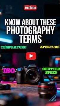 Know About These Photography Terms | ISO, Shutter Speed, Aperture, Temprature