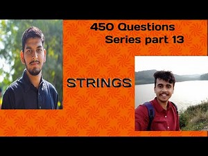 LOVE BABBAR 450 QUESTIONS SERIES | PART 13(STRINGS) | DSA