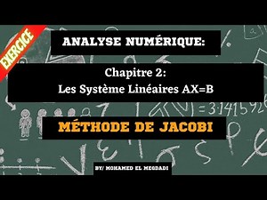 24📌 chapitre 2: Les Système Linéaires AX=B | Méthode de Jacobi