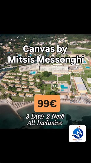 West Travel Albania on Instagram: "🇬🇷 Canvas by Mitsis Messonghi 4★ – Korfuz 🏝 Pushime All Inclusive në Greqi 📣 Oferta Individuale!! 🔹 Nisje në Maj 🏖 3 Ditë / 2 Netë – nga 99€ pp - AI 🏖 4 Ditë / 3 Netë – nga 139€ pp - AI 🏖 5 Ditë / 4 Netë – nga 179€ pp - AI 🏖 6 Ditë / 5 Netë – nga 229€ pp - AI 🏖 7 Ditë / 6 Netë – nga 269€ pp - AI 🏖 8 Ditë / 7 Netë – nga 309€ pp - AI 🔹 Nisje në Qershor 🏖 3 Ditë / 2 Netë – nga 139€ pp - AI 🏖 4 Ditë / 3 Netë – nga 199€ pp - AI 🏖 5 Ditë / 4 Netë – nga