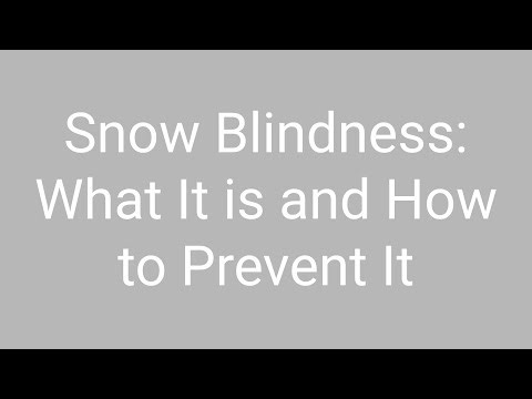 Snow Blindness: What It is and How to Prevent It