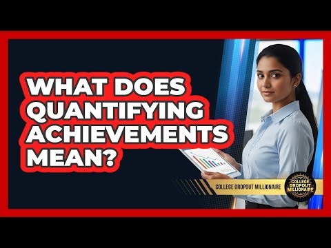 What Does Quantifying Achievements Mean?