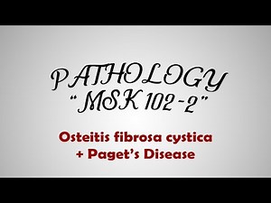 LEC | 5- Pathology Dr. Mahmoud Tag (Osteitis fibrosa cystica+ Paget’s Disease)