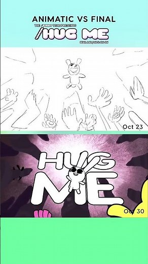 /Hug Me || Animatic Vs Final