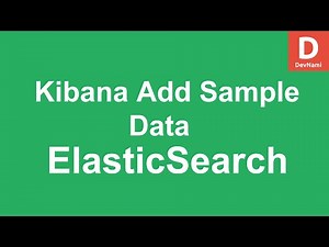 Mind Luster - Learn Elasticsearch Kibana How to Add Sample Data