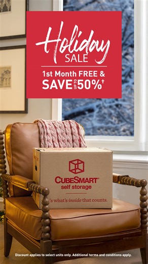 Get your 1st month free & up to 50% off* storage for holiday décor, furniture, and more. | CubeSmart Self Storage