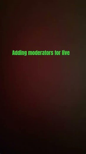 adding moderators for live stream