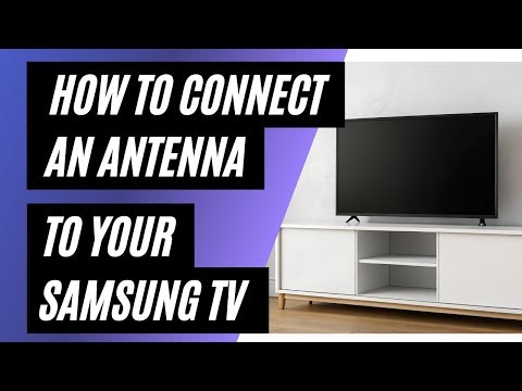 How to Connect an Antenna to a Samsung TV (Step-by-Step Guide)