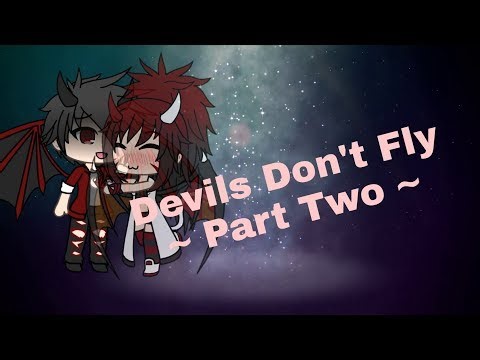 Devils Don't Fly - Part Two ◇| Hold On - GMV |◇