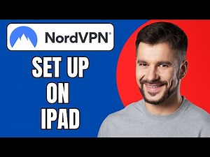 How to Set Up NordVPN on iPad | Quick Guide 2025