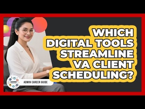 Which Digital Tools Streamline VA Client Scheduling?