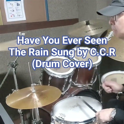 Have You Ever Seen The Rain Sung by C.C.R (Drum Cover)