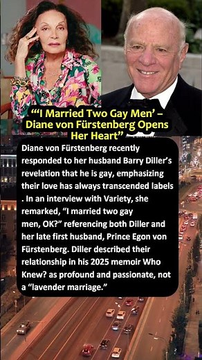 Diane von Fürstenberg Opens Up After Husband Barry Diller Comes Out as Gay
