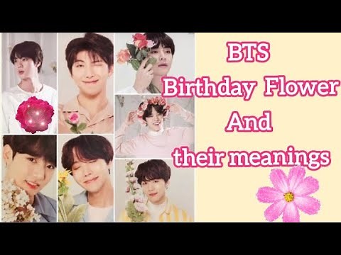BTS Birth's Date Flower And Their Meanings🌺