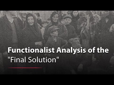 How the "Final Solution" Came About: A Functionalist Analysis