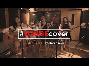Bakit Part 2 - Mayonnaise (Rouge Cover)