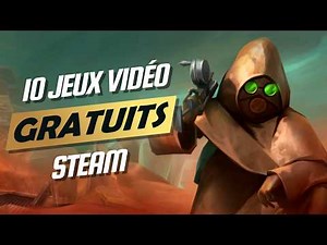 10 JEUX GRATUITS à télécharger sur STEAM pour vous amuser sans dépenser un centime !