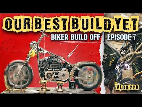 Our Most Insane Build Yet! | Biker Build Off Episode 7 - Vlog 220