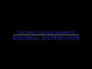 Lecture 16: Solved example based on binomial distribution