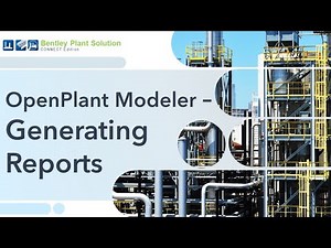 21 - Generating the Reports in OpenPlant Modeler