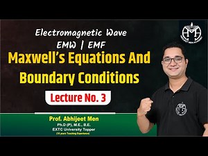 Maxwell’s Equations And Boundary Conditions | Electromagnetic Wave | EMW | Lecture 3 | Abhijeet Sir
