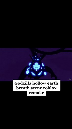 Remaking Godzilla Hollow Earth Breath Scene in Roblox