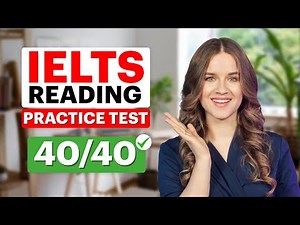 IELTS Reading Practice Test with Answers! Question Types + Strategies | Get 40/40 on IELTS READING