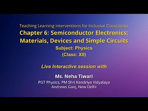 NCERT Semiconductor Electronics: Materials, Devices and Simple Circuits Physics Class: XII Live