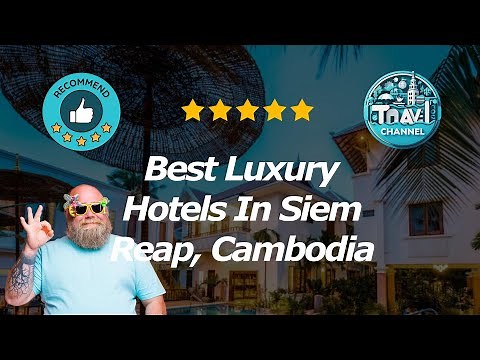 10 Best Luxury Hotels In Siem Reap, Cambodia