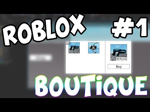CRÉER UNE BOUTIQUE SUR ROBLOX - Acheter des objets avec de l'argent (PARTIE 1)