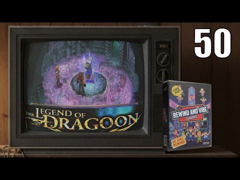 The Legend of Dragoon - Episode 50 - Rewind and Vibe Classics #ps1gameplay #jrpg #squareenix