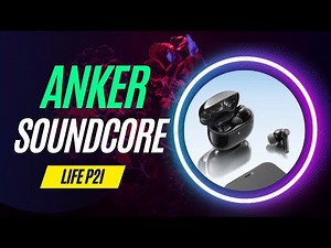 Anker Soundcore Life p2i Review