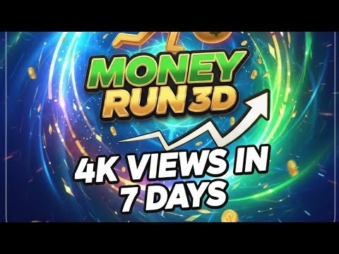 money run 3d 4k views in 7 days