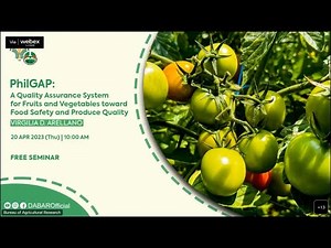 PhilGAP: A Quality Assurance System for Fruits and Vegetables toward food safety and produce quality