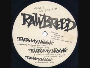 Raw Breed - That's My Nigga