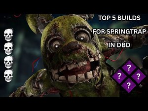 TOP 5 BEST and MOST FUN Builds for Spring Trap in Dead by Daylight