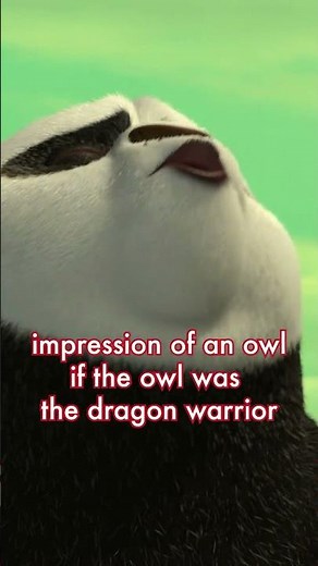 wanna hear my owl impression (I've never heard an owl in my life) | KUNG FU PANDA
