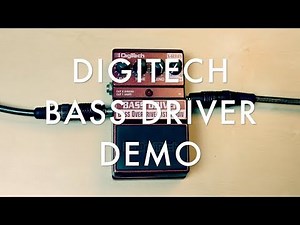 DIGITECH BASS DRIVER DEMO