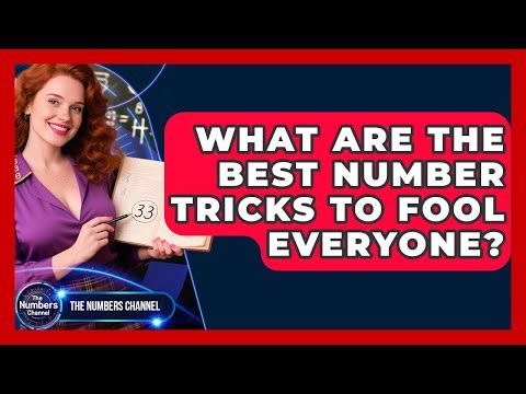 What Are The Best Number Tricks To Fool Everyone? - The Numbers Channel