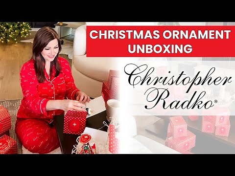Christopher Radko CHRISTMAS Ornaments UNBOXING!