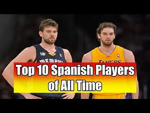 Top 10 Spanish Basketball Players of All Time