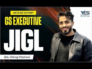 CS Executive JIGL DEMO (Lecture 1) | June 26 & Dec 26 Attempt | Adv. Chirag Chotrani