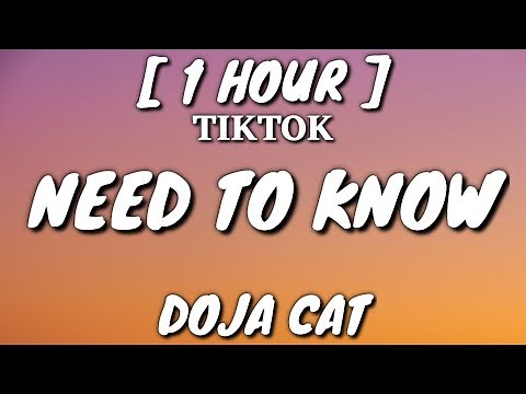 Doja Cat - Need To Know (Lyrics) [1 Hour Loop] [TikTok Song]