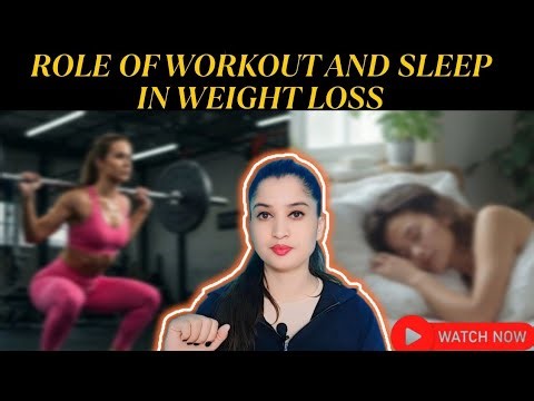 ROLE OF WORKOUT/SLEEP IN WEIGHT LOSS 🔮💟
