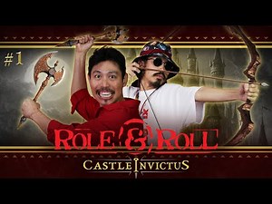 Role&Roll - Castle Invictus ปราสาทไร้พ่าย Part 1/4 ผู้แข็งแกร่งดุจเหล็กกล้า