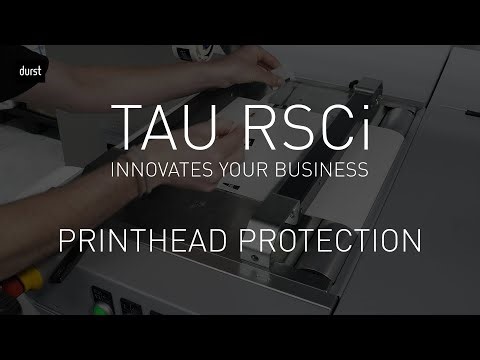 TAU RSCi - Printhead Protection
