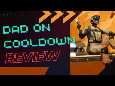 Dad On Cooldown Review - Satisfactory