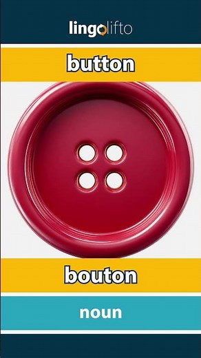🇬🇧🇫🇷 button - bouton : learn English : apprenons l'anglais : vocabulary builder