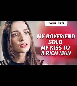 605K views · 7.3K reactions | My boyfriend sold my kiss to a rich man | DramatizeMe | Facebook