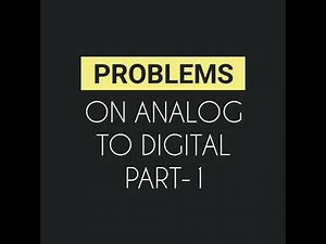 Analog to Digital Conversion Problems II Part 1 II Encoding II PCM size II ADC
